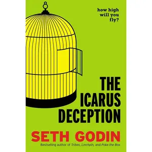 USED Book - The Icarus Deception: How High Will You Fly? by Godin, Seth (Hardcover) - english