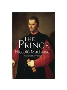 The Prince by Machiavelli, Reader's Library Classics Hardcover, 16th Century Politics Power & Strategy Book, Ideal for Graduations, Birthdays, Appreciation of Depth & Challenging Assumptions