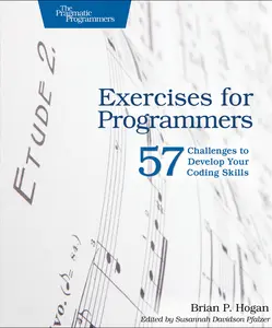 USED-Exercises for Programmers: 57 Challenges to Develop Your Coding Skills by Hogan, Brian P. (Paperback)