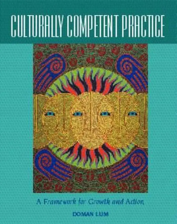 USED-Culturally Competent Practice: A Framework for Growth and Action by Doman Lum (Paperback)