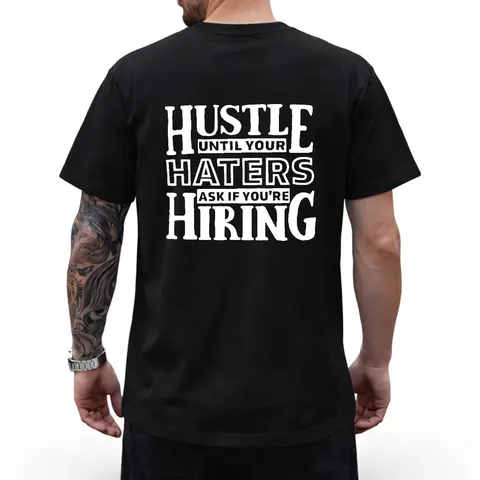 HUSTLE UNTIL YOUR HATERS Casual Black Print T-shirt Unisex Classic