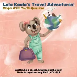 USED-Lola Koala's Travel Adventures: Who, What, Where & Yes/No Questions by Tinita Ortega Kearney (Unknown)