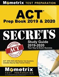 USED-ACT Prep Book 2019 & 2020: ACT Secrets Study Guide 2019-2020 with Practice Test Questions (Includes Step-by-Step Tutorial Videos) by Mometrix College Admissions Test 2019-2020 Team (Paperback)