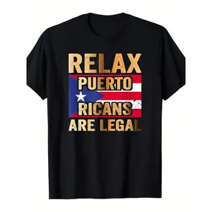 Relax Puerto Ricans Are Legal Graphic T-Shirt Bold Print Design with Puerto Rico & American Flag Pure Cotton Crew Neck Shortsleeve Casual Fit Perfect Gift for Him or Her