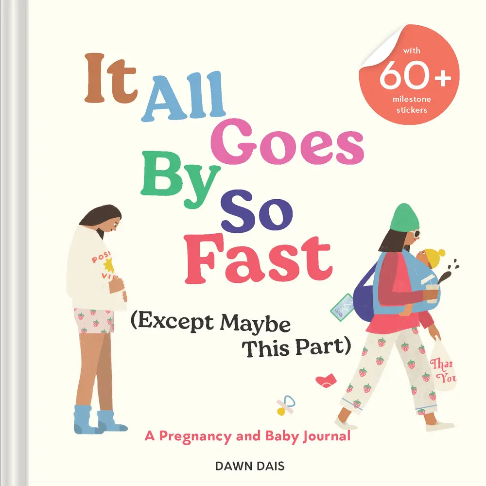 Used English Text Book - "It All Goes by So Fast (Except Maybe This Part): A Pregnancy and Baby Journal" by Dawn Dais, Used Good Softcover Book