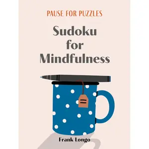Pause for Puzzles: Sudoku for Mindfulness by Frank Longo [Paperback Book]