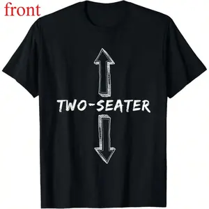 Humorous Offensive Two Seater Sarcastic T Shirt for Adults