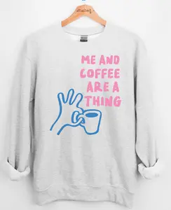 Me And Coffee Are A Thing Graphic Top