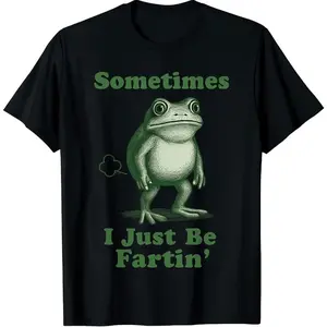 "Sometimes I Just Be Fartin' Frog T-Shirt, Funny Frog Lover Gift, Humorous Animal Graphic Tee