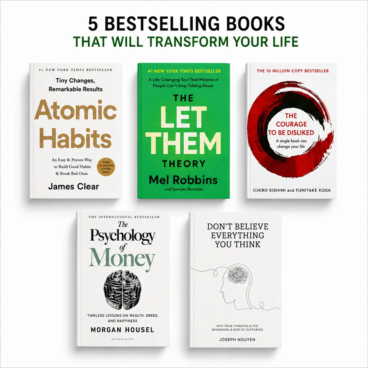Ultimate Life Transformation Book Bundle – 5 Bestselling Self-Help Books Collection | Atomic Habits, Let Them Theory, Psychology of Money, The Courage to Be Disliked & Don't Believe Everything You Think