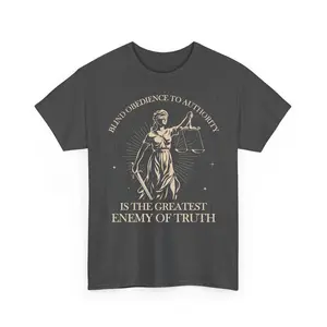 Blind Obedience to Authority Is The Enemy of Truth Unisex T-Shirt - Justice & Truth Graphic Tee