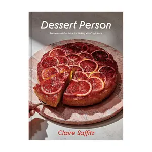 Dessert Person by Claire Saffitz