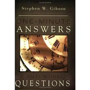 USED-One Minute Answers/Anti Mormon Questions by Gibson, Stephen (Paperback)