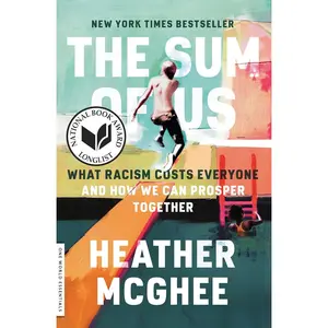 The Sum of Us: What Racism Costs Everyone and How We Can Prosper Together (One World Essentials)