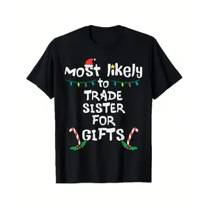 Funny Christmas Trading Sister Gift T Shirt Most Likely to Trade Sister for Gifts Family Matching Holiday Party Shirts Soft Breathable Cotton Tee Sizes S XXXL Funny Xmas Presents for Wo, PLUS SIZE