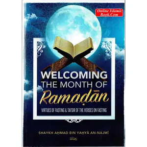 Welcoming The Month Of Ramadan