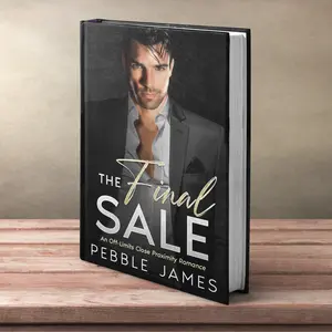 The Final Sale: An Off-Limits Close Proximity Romance by Pebble James