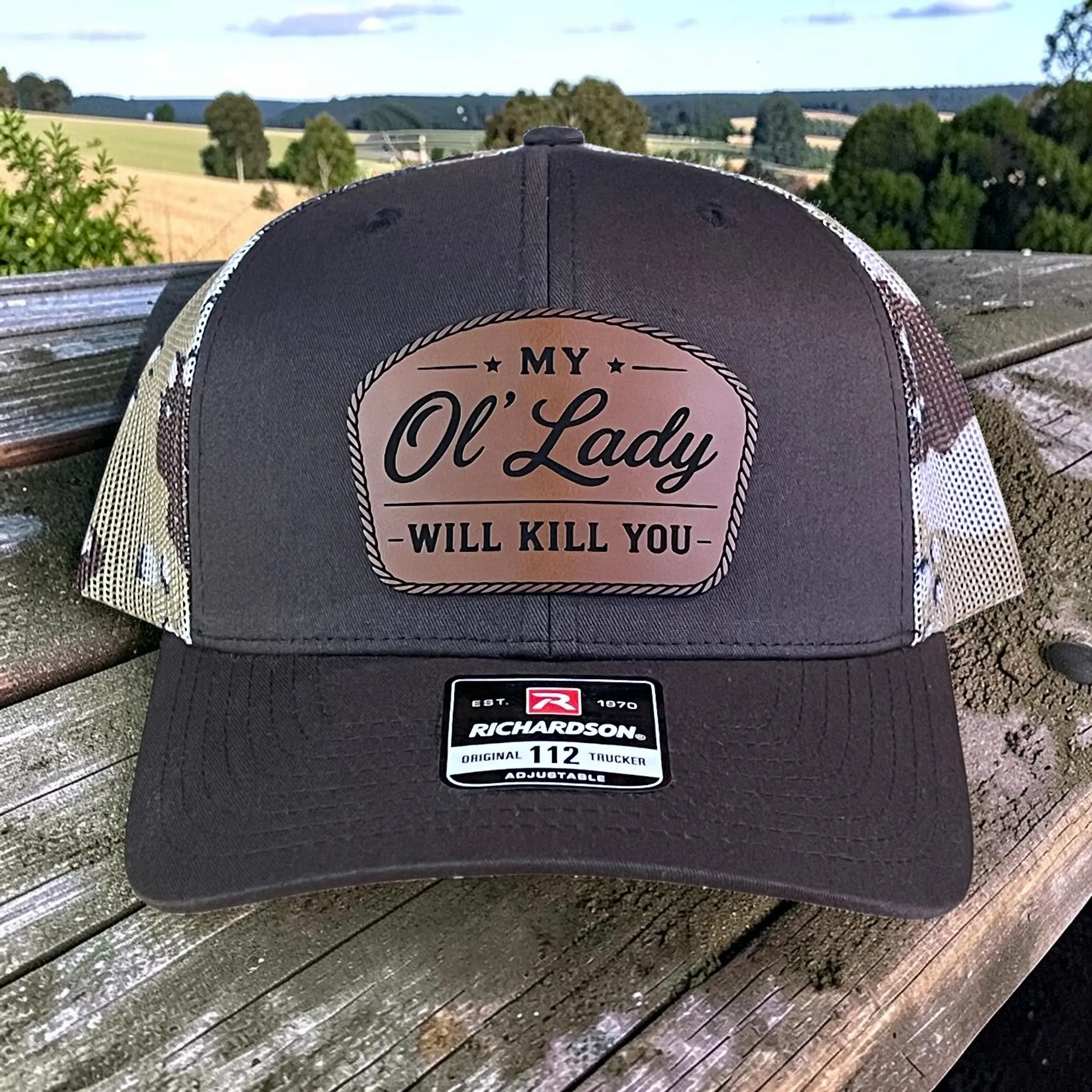 My Ol' Lady Will Kill You Leather Patch Hat Richardson 112 Adjustable Snapback Trucker Hat