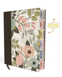NIV, Beautiful Word Bible, Updated Edition, Journal Edition for Women, 600+ Full-Color Illustrated Verses, Peel/Stick Bible Tabs, Floral Cloth over Board, Red Letter, Comfort Print Hardcover – Illustrated, October 8, 2019