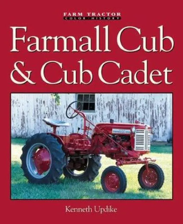 USED Book - Farmall Cub & Cub Cadet (Farm Tractor Color History) by Kenneth Updike (Hardcover) - english