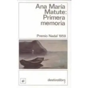 USED-Primera Memoria: Premio Nadal 1959 (Destinolibro 7) by Ana María Matute (Paperback)