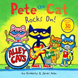 Pete the Cat Rocks On!: Includes Over 30 Stickers! (Pete the Cat) by James Dean||James Dean||Kimberly Dean [Paperback Book]