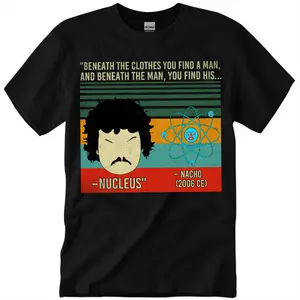 Nacho Libre Nucleus Vintage Shirt, Nacho Libre Shirt, Movie Quote Shirt