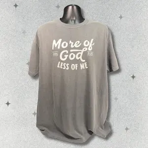 More of God, Less of Me DTG Printed Comfort Colors Tee