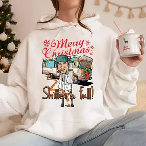 Merry Christmas Shitters Full Sweatshirt Hoodie Shirt, National Lampoons Christmas Shirt, Xmas Movie, for Men and Women, Gift for