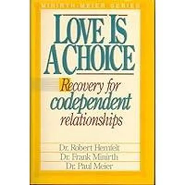 USED Book - Love Is a Choice : Recovery for Codependent Relationships by Dr. Robert Hemfelt (Hardcover) - english