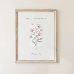 Pray About Everything Philippians 4:6 Bible Verse, Pink Floral Scripture