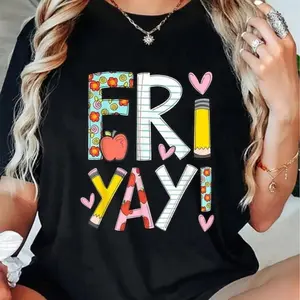 [100%25 Cotton] 100%25 Cotton Fri-Yay Happy Friday Funny Weekend Teacher Back To School T-Shirt Fabric Sleeve  Golf Gift T-Shirt For Men and Women