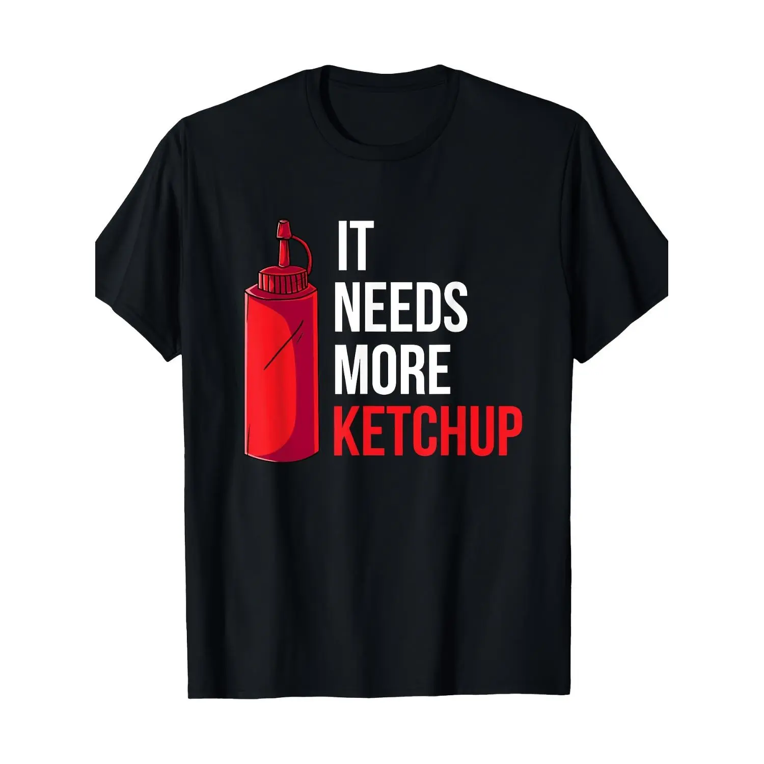 Mens Unisex Black Cotton T-shirt Featuring Bold "It Needs More Ketchup" Graphic and Ketchup Bottle Design Comfortable Short Sleeve Durable Print Casual Sport Outdoor Wear Ideal Humor Gift for Ketchup Enthusiasts