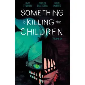 Something Is Killing the Children Vol. 6 -- James Tynion IV - Paperback