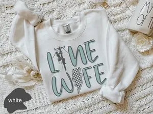 Line Wife Crewneck Sweatshirt,Lineman Wife Gift,Lineman Wife Sweatshirt,Power Lineman Wife Sweatshirt,Power Lineman Gift,Lineman Gift