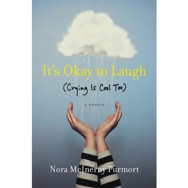 USED-It's Okay to Laugh: (Crying Is Cool Too) by Purmort, Nora McInerny (Paperback)