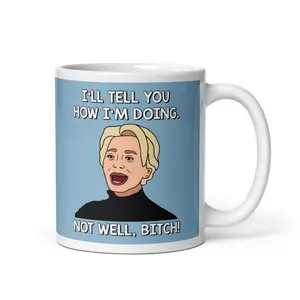 Real Housewives of New York RHONY Dorinda Medley Not Well Bitch coffee mug  Reality TV Bravo gift