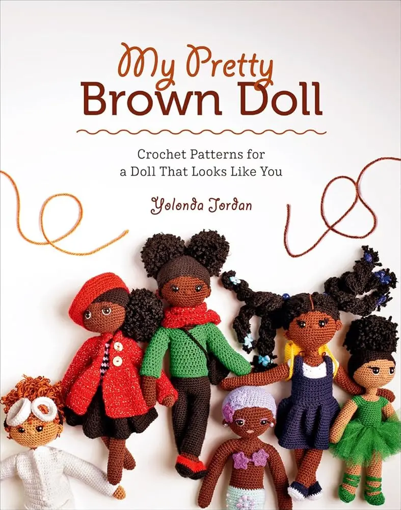 Children's Literature & Art Book: Customizable Brown Doll Crochet Patterns, Doll Clothes Design Guidance, for African American Girls, with Color Images, Ideal Gift for Girls