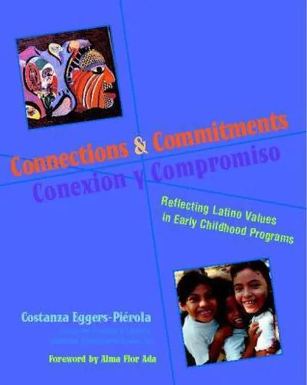 USED Book - Connections and Commitments: Reflecting Latino Values in Early Childhood Programs by Eggers-Piérola, Costanza (Paperback) - english