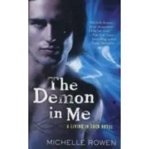 USED-The Demon in Me (A Living in Eden Novel) by Michelle Rowen (Unknown)