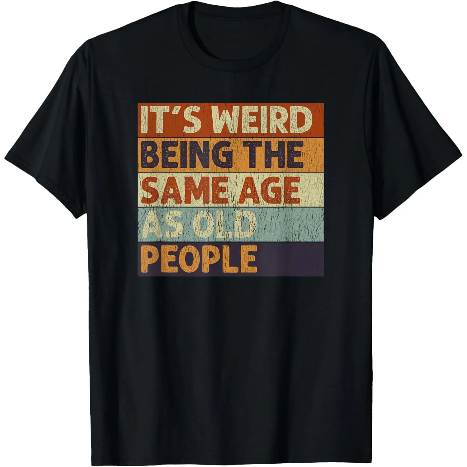 Men's Casual Natural Cotton Short-Sleeve Streetwear T-Shirt - Retro Sarcastic "It's Weird Being The Same Age As Old People" Graphic, Menswear Sports Tops, Tshirt, Shortsleeve, Fashion, Soft, Fabric, Regular Fit, Graphic Print, Round Neck, Moisture Absorb