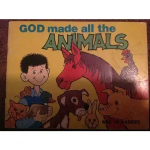USED-GOD made all the ANIMALS by Neil W. Rabens (Paperback)