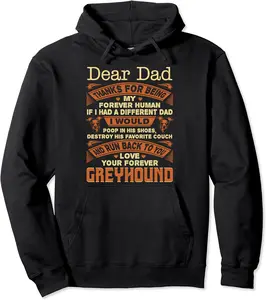 Dear Dad Love Your Forever Greyhound Gift Pullover Hoodie - 98B0BR9189B6