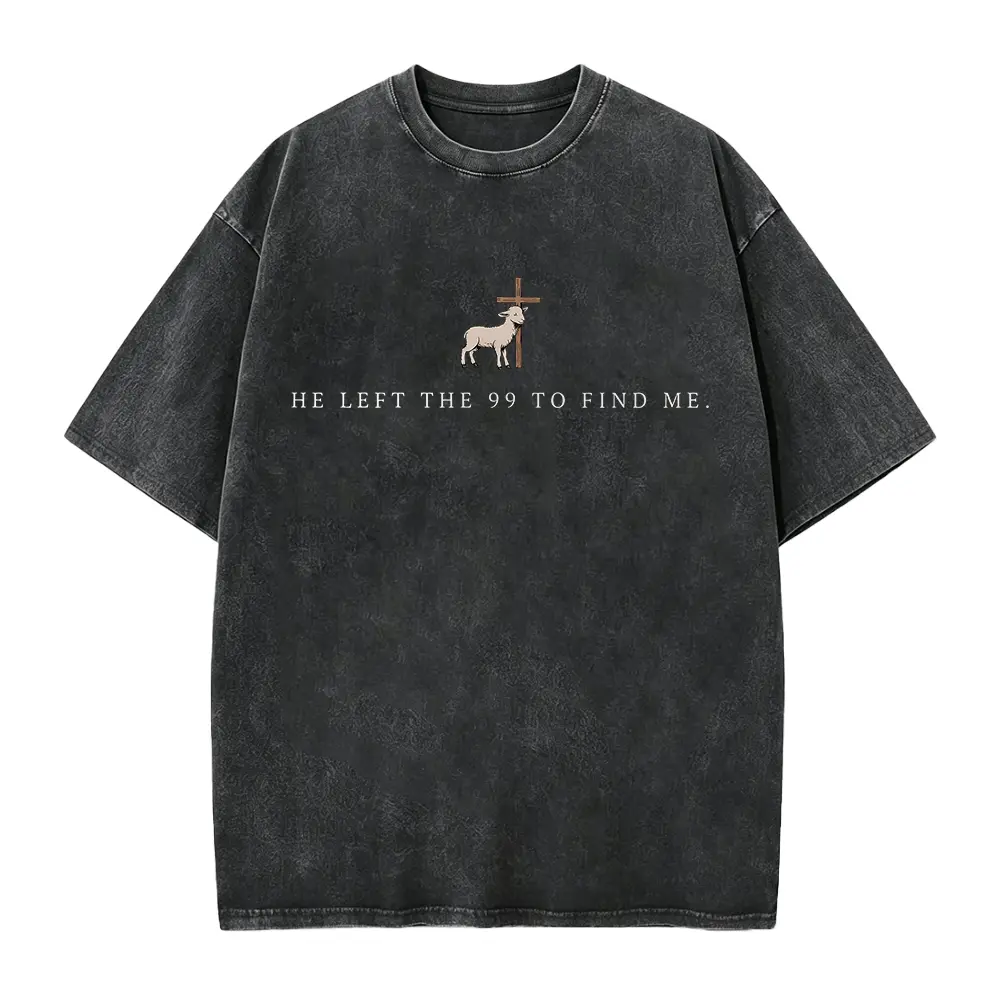 He Left the 99 to Find Me Shirt, Christian Shirts for Christian Gifts for Women Bible Verse Shirt Religious Shirt Lost Sheep Shirt Cotton Fabric