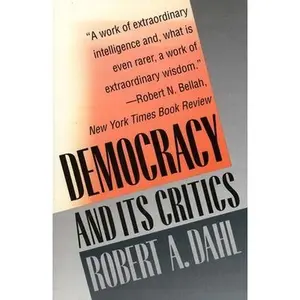 USED-Democracy and Its Critics by Dahl, Robert A. (Paperback)
