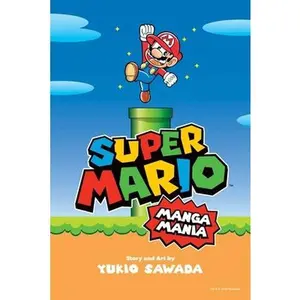 Super Mario Manga Mania -- Yukio Sawada - Paperback