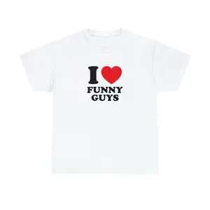 I Love Funny Guys Unisex Tee Heart Y2K Funny Cute Romantic Meme Phrase Shirt Graphic Chaotic Humor Witty Viral Quote Tee