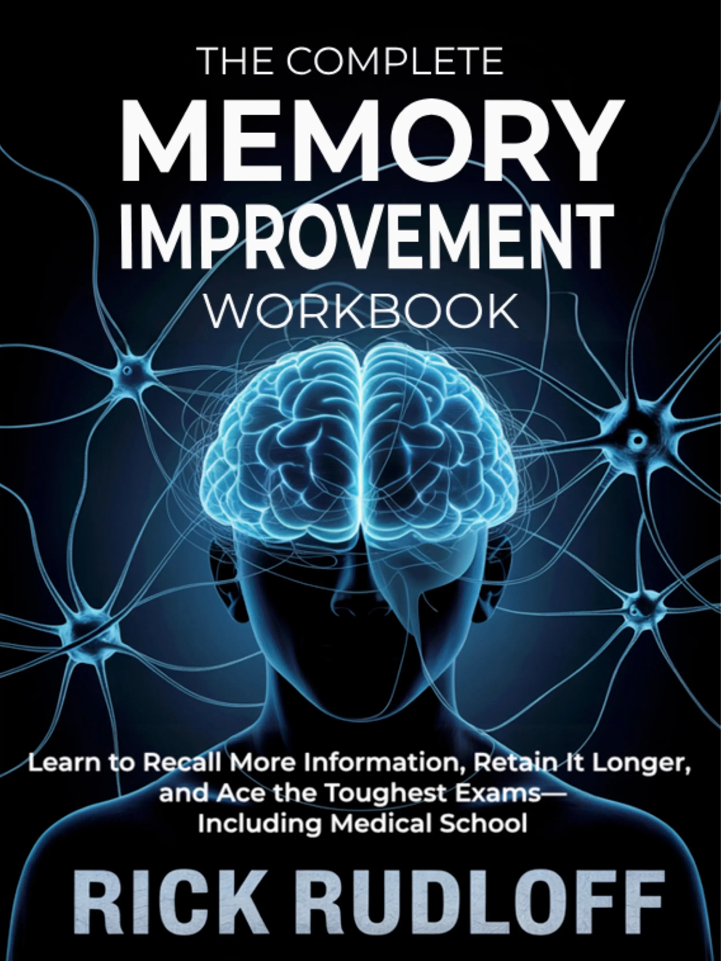 The Complete Memory Improvement Workbook
