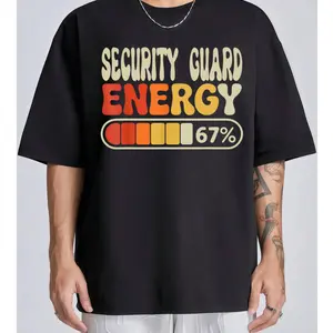 Comfortable Cotton Security Guard Shirt – Energy 67% Funny Job Title Tee