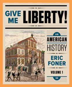 USED-Give Me Liberty!: An American History by Foner, Eric (Paperback)